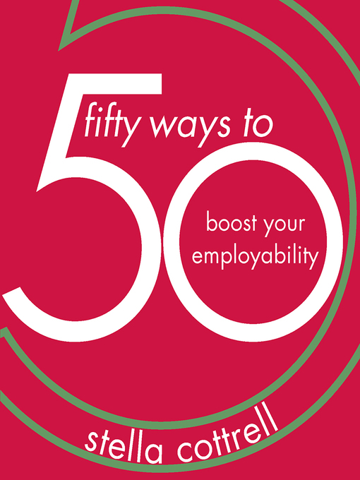 Title details for 50 Ways to Boost Your Employability by Stella Cottrell - Available